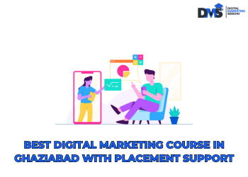 Best Digital Marketing Course in Ghaziabad WITH Placement Support