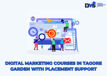 Digital Marketing Courses in Tagore Garden With Placement Support