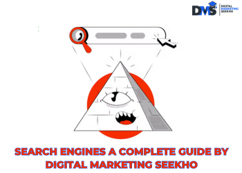 Search Engines A Complete Guide by Digital Marketing Seekho