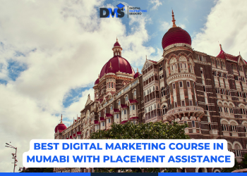 Best Digital Marketing Course in Mumabi WITH PLACEmENT ASSISTANCE