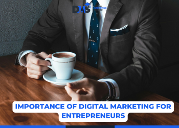 Importance Of Digital Marketing For Entrepreneurs